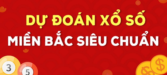 Dự đoán xổ số miền bắc hôm nay