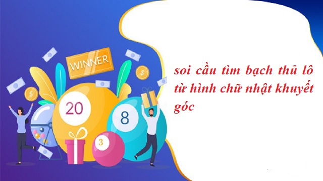 Soi cầu tìm bạch thủ lô